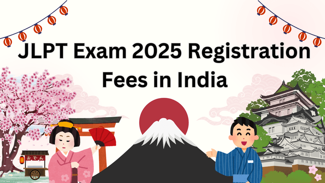 JLPT Exam 2025 Registration Fees in India – Complete Guide