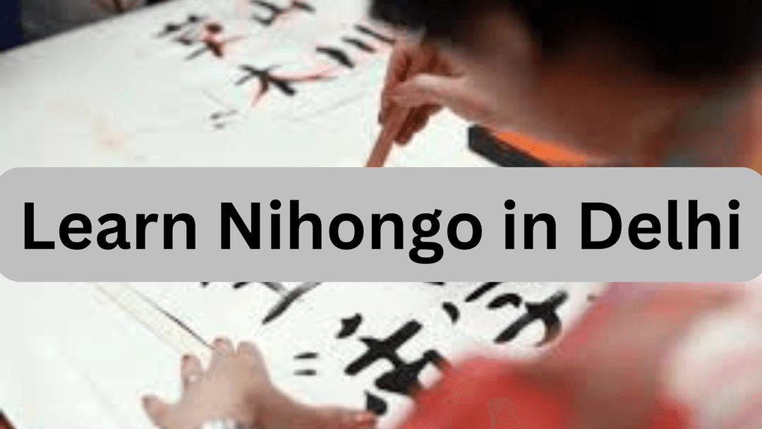 Learn Nihongo in Delhi with Study International Language