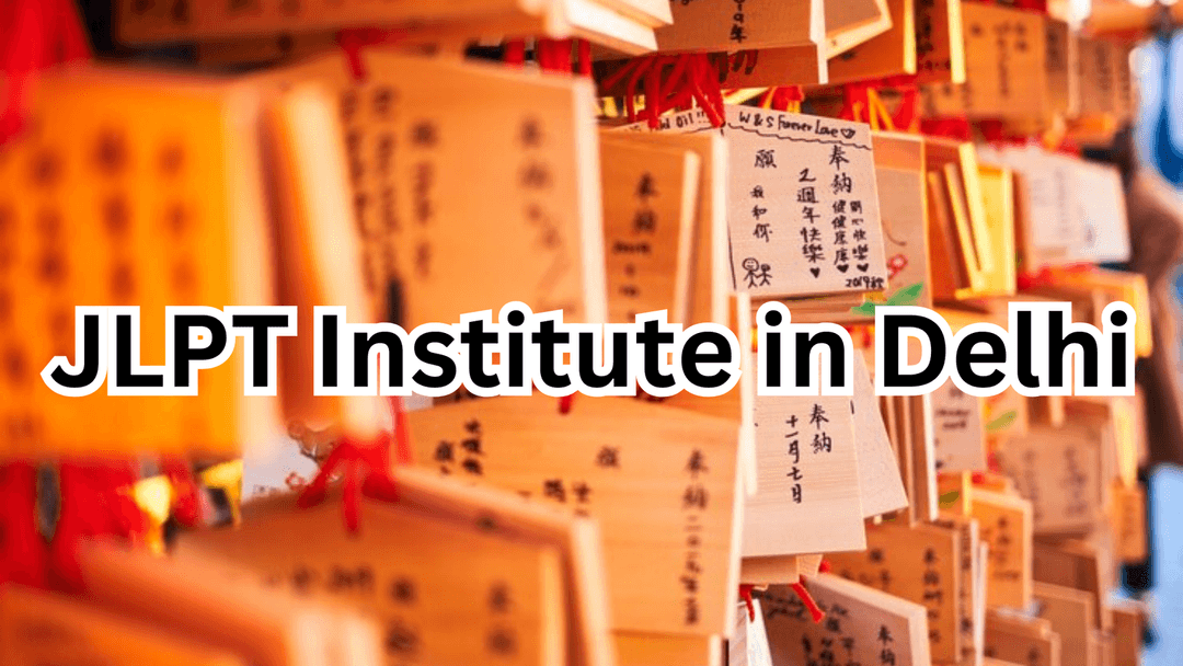 JLPT Institute in Delhi – Learn with Study International Language