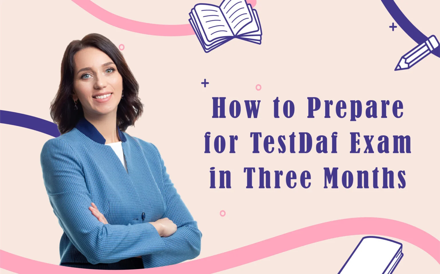 How to Prepare for TestDaf Exam in Three Months