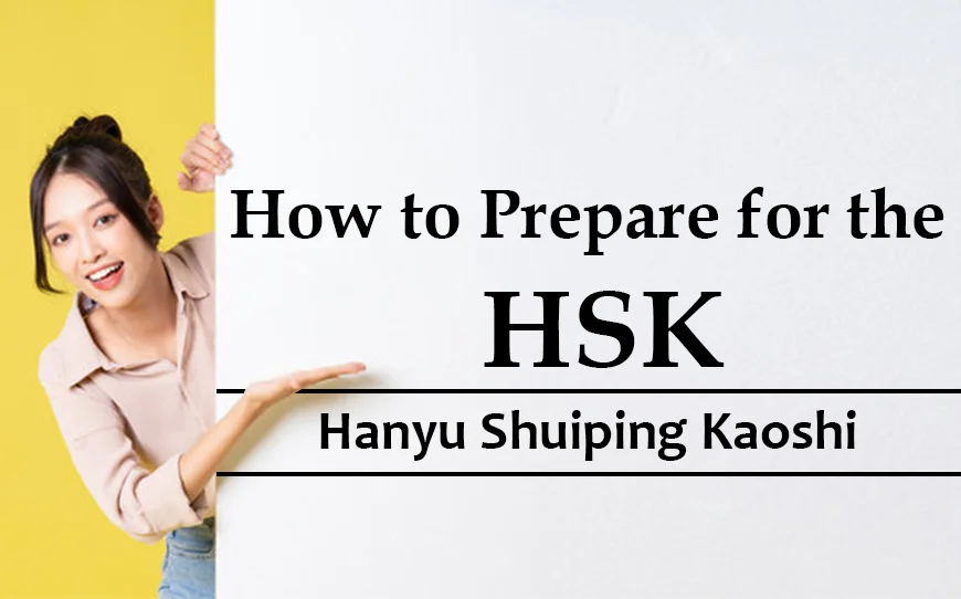 How to Prepare for the HSK: Your Comprehensive Guide