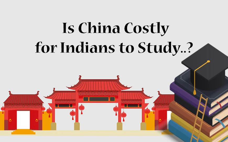 Is China Costly for Indians to Study?