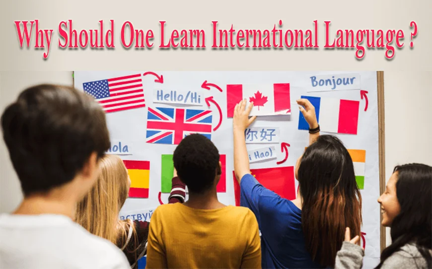 Why Should One Learn International Language?