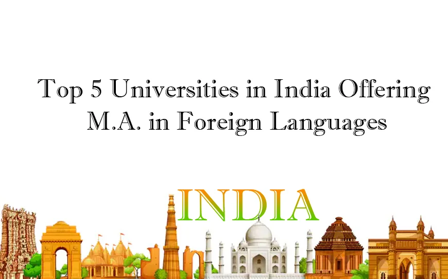 Top 5 Universities in India Offering M.A. in Foreign Languages